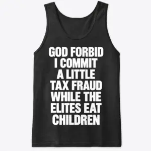God Forbid I Commit A Little Tax Fraud Funny Satire T-Shirt 8 Flat-lay front view of a black tank top displaying the white God Forbid I Commit A Little Tax Fraud typography design