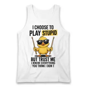 Funny Drummer Duck I Choose To Play Stupid T-Shirt 8 Front flatlay tank top mockup featuring a duck in sunglasses holding drumsticks with bold funny text.