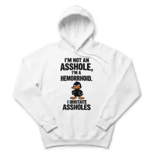 Funny Duck Hemorrhoid Joke Graphic T-Shirt 6 White Funny Duck hoodie featuring bold black hemorrhoid joke text and a cartoon black duck with an orange bill and feet, front flatlay