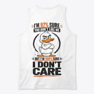 Funny Duck I Don't Care Graphic T-Shirt 8 Back flatlay of a Funny Duck tank top with an arms-crossed duck illustration and bold “I DON'T CARE” lettering