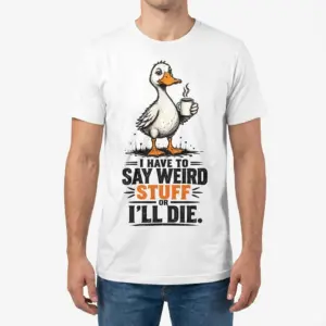 Funny Duck Weird Stuff Coffee T-Shirt 9 Man shown from the front wearing the Funny Duck Coffee Shirt with a duck, steaming cup, and humorous statement graphic