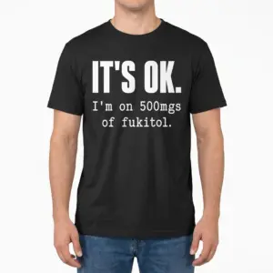 Funny Fukitol Prescription Humor T-Shirt 9 Front view of a man modeling the funny fukitol prescription humor t-shirt.