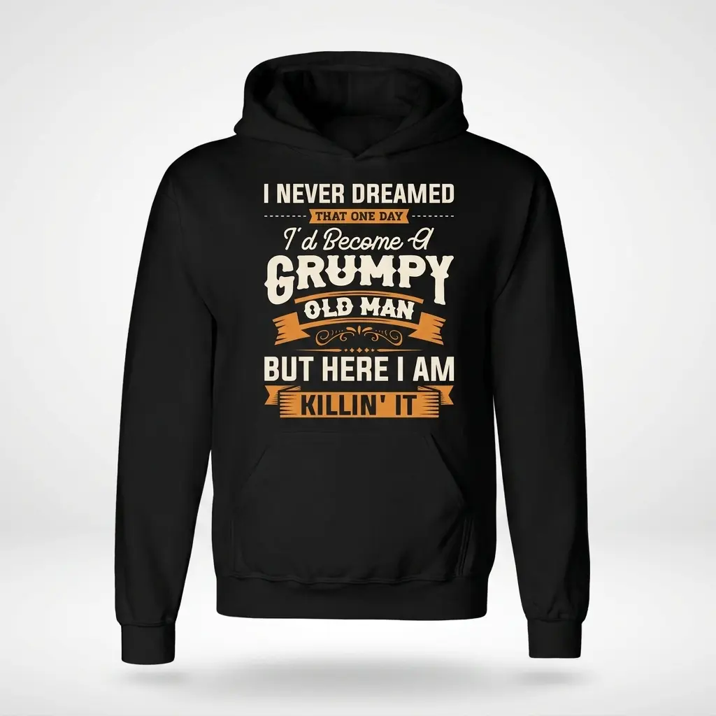 Front flat lay of a hoodie printed with the vintage-style Grumpy Old Man Killin' It graphic.