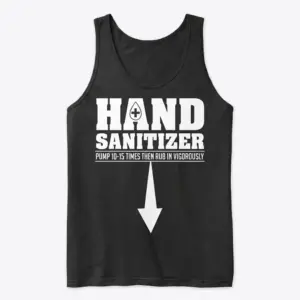 Funny Hand Sanitizer Arrow T-Shirt 8 Front flat lay of a tank top featuring the hand sanitizer graphic, pump instructions, and arrow design.