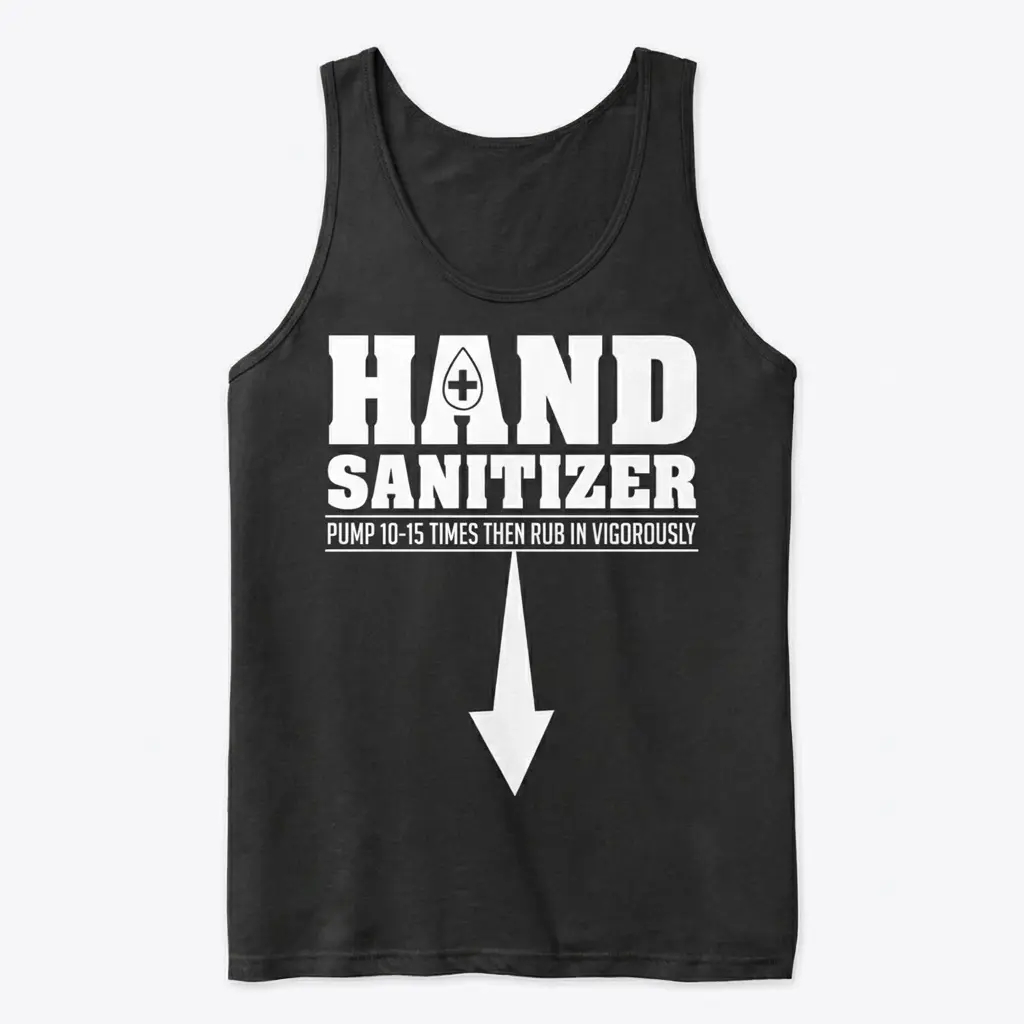 Funny Hand Sanitizer Arrow T-Shirt 3 Front flat lay of a tank top featuring the hand sanitizer graphic, pump instructions, and arrow design.