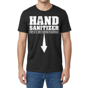 Funny Hand Sanitizer Arrow T-Shirt 9 Man modeling the front of a shirt with bold hand sanitizer text, droplet icon, and downward arrow graphic.