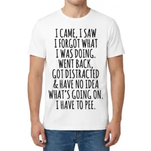 Funny I Came I Saw I Forgot Graphic T-Shirt 9 Front view of a male model wearing the funny forgetful quote graphic shirt.