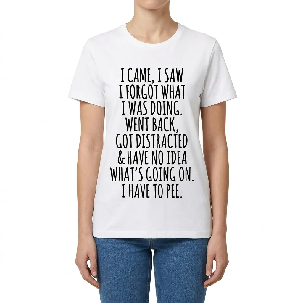 Funny I Came I Saw I Forgot Graphic T-Shirt 6 Front view of a female model wearing the humorous forgetful quote t-shirt.