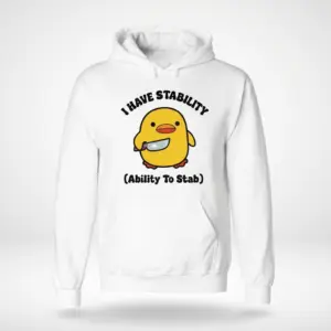Funny I Have Stability Chick Graphic T-Shirt 7 Front flat lay of a hoodie featuring the funny 'I Have Stability' chick holding a knife graphic print.