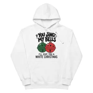 Funny Jingle My Bells Christmas T-Shirt 7 Front flat lay of a hoodie with the funny Christmas design “If You Jingle My Bells” and colorful bell graphics.