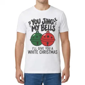 Funny Jingle My Bells Christmas T-Shirt 9 Front view of a man wearing the funny Christmas shirt with “If You Jingle My Bells” and two festive bells.