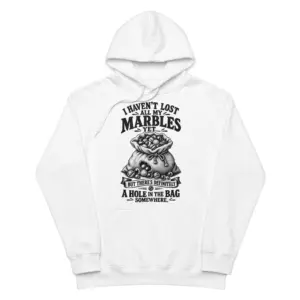 Funny Lost All My Marbles T-Shirt 7 Front flat lay of a hoodie with the I Haven't Lost All My Marbles graphic print.