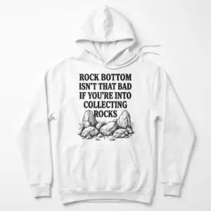 Funny Rock Bottom Rock Collecting T-Shirt 7 Front flat lay of a hoodie printed with the funny rock collecting quote and sketched rock cluster design.