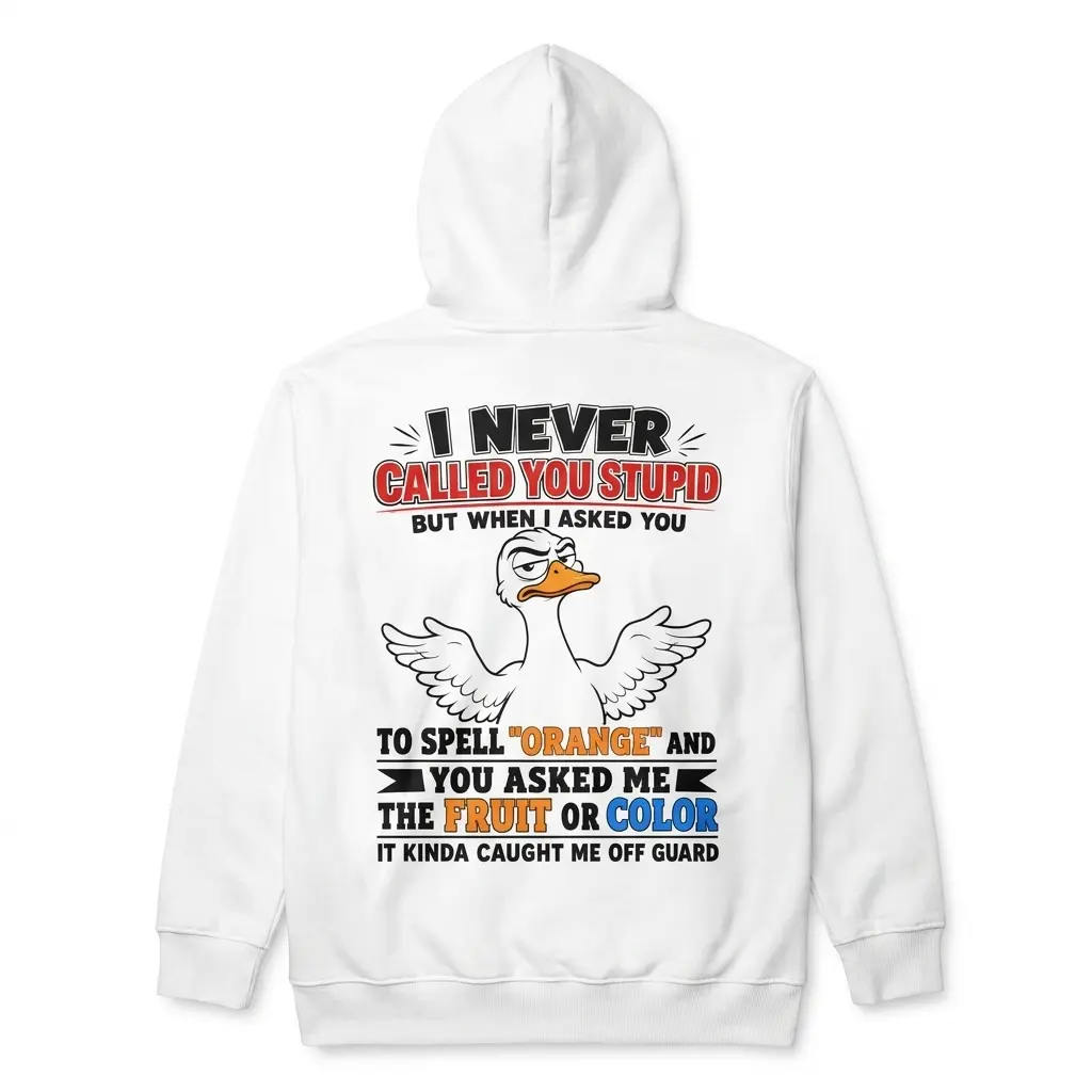 Funny Sarcastic Duck Spell Orange T-Shirt 2 Flatlay back view of a hoodie featuring the funny sarcastic duck spell orange design with an unamused cartoon bird.