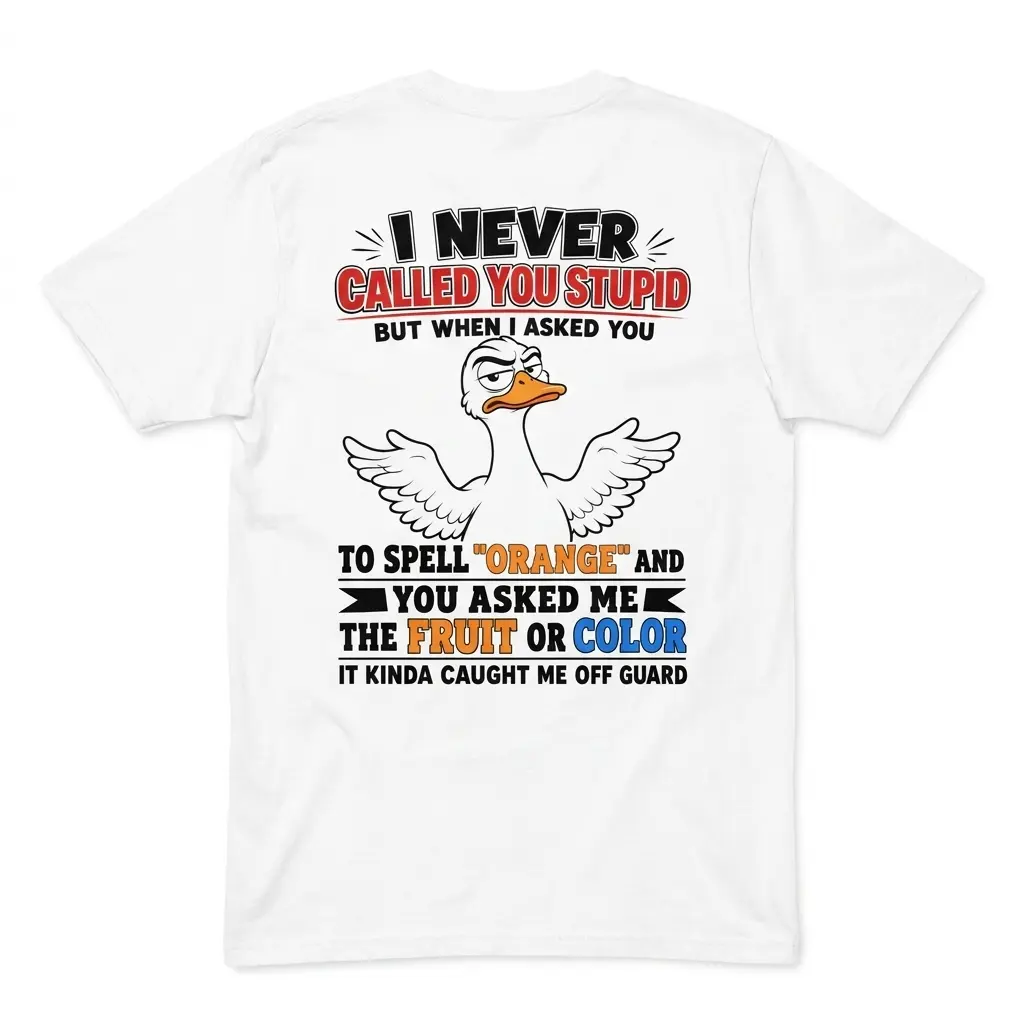 Funny Sarcastic Duck Spell Orange T-Shirt 1 Flatlay back view of a white t-shirt with a sarcastic duck graphic and text about spelling orange as a fruit or color.