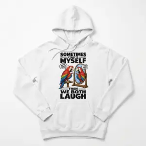 Funny Talking Parrot Mirror T-Shirt 7 Front flat lay of a hoodie printed with a colorful parrot talking to its mirror reflection and the phrase 'Then we both laugh'.