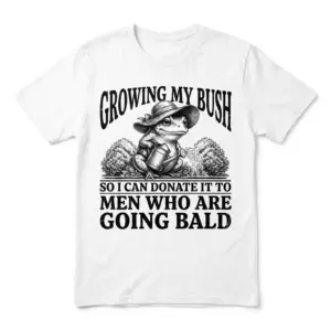 Growing My Bush Frog Shirt ? white flat lay tee showing a vintage gardener frog watering shrubs with Donate It To Men Who Are Going Bald text