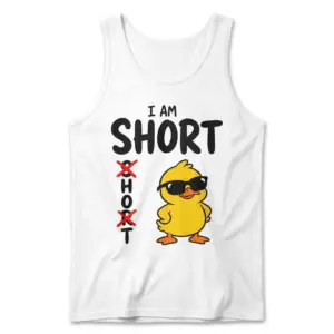 I Am Short Funny Duck With Sunglasses Graphic T-Shirt 8 Front flat lay tank top with funny short duck in sunglasses and bold lettering
