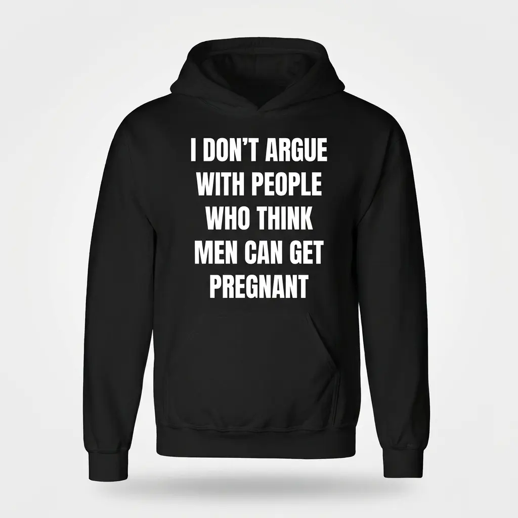 Black front-flatlay hoodie with the white men can get pregnant statement printed on the front.