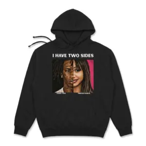 I Have Two Sides Young Thug PinkPantheress Music Meme T-Shirt 7 Cozy pullover hoodie displaying black tee front print reading I HAVE TWO SIDES above split portraits of Young Thug and PinkPantheress