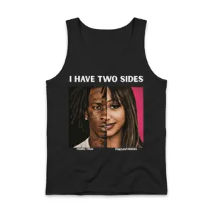 I Have Two Sides Young Thug PinkPantheress Music Meme T-Shirt 8 Sleeveless casual tank top with black tee front print reading I HAVE TWO SIDES above split portraits of Young Thug and PinkPantheress