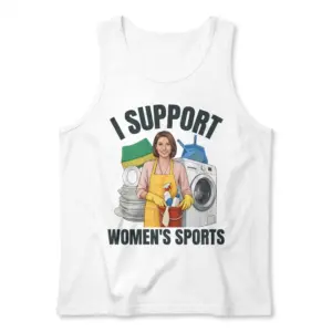 I Support Womens Sports Funny Housework Satire T-Shirt 8 Tank top front flatlay with I Support Women's Sports cleaning satire artwork