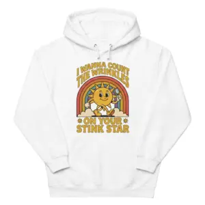 I Wanna Count The Wrinkles Retro Sun Funny T-Shirt 7 Front flat lay of a hoodie printed with the vintage cartoon sun and I Wanna Count The Wrinkles On Your Stink Star graphic.