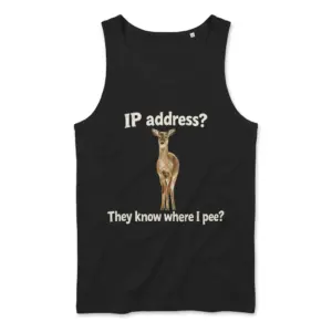 IP Address They Know Where I Pee Funny Deer Pun T-Shirt 8 Sleeveless casual tank top with black tee front print reading IP address They know where I pee with a standing brown deer