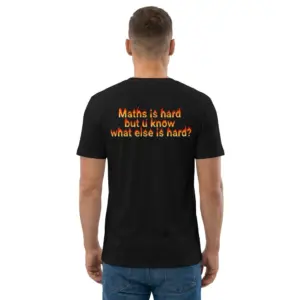 Maths Is Hard But U Know What Else Is Hard Flame Back T-Shirt 9 Man wearing black graphic tee with black tee back print reading Maths is hard but u know what else is hard in pixel fire font