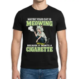 Maybe Your Cat Is Meowing For A Cigarette Anime T-Shirt 9 Man wearing black graphic tee with black tee front print reading MAYBE YOUR CAT IS MEOWING BECAUSE IT WANTS A CIGARETTE with an anime cat girl