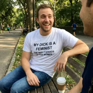 My Dick Is A Feminist Funny Sarcastic T-Shirt 11 Casual lifestyle setting highlighting the sarcastic My Dick Is A Feminist meme shirt.