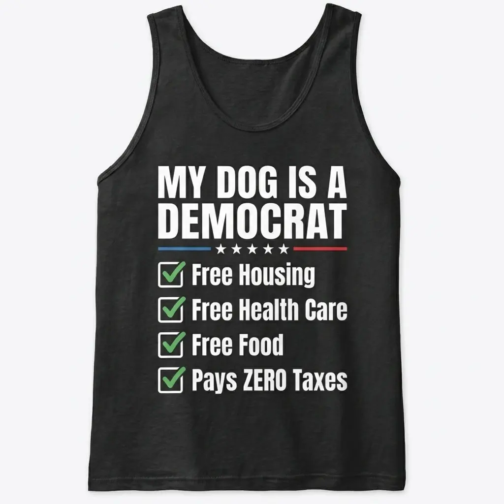 Black tank top front flat lay displaying the “MY DOG IS A DEMOCRAT” political satire design