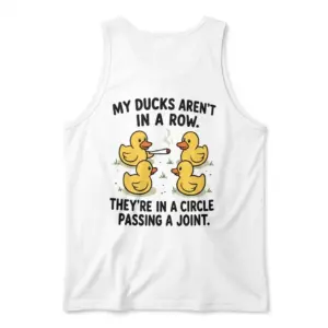 My Ducks Aren't In A Row Funny T-Shirt 8 Back flat lay of a tank top displaying the cartoon ducks in a circle passing a joint design.