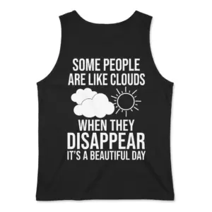 People Are Like Clouds Funny Sarcastic T-Shirt 8 Back flat lay view of a tank top with the Some People Are Like Clouds text and cloud illustration.