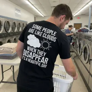 People Are Like Clouds Funny Sarcastic T-Shirt 10 Lifestyle view showcasing the back print of the sarcastic People Are Like Clouds Shirt.