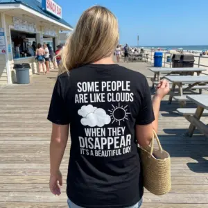 People Are Like Clouds Funny Sarcastic T-Shirt 11 Casual lifestyle setting featuring the funny People Are Like Clouds graphic shirt.