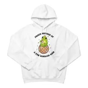 Proud Mother of Dumbass Kids Frog Disco T-Shirt 7 Front flat lay of a hoodie featuring the Proud Mother of a Few Dumbass Kids crowned frog graphic.