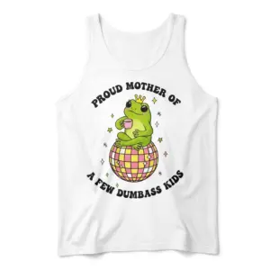 Proud Mother of Dumbass Kids Frog Disco T-Shirt 8 Flat lay of a tank top featuring a crowned frog sitting on a disco ball with humorous mother text.