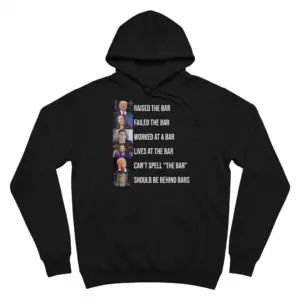 Raised The Bar Funny Political Humor T-Shirt 7 Front flat lay of a black hoodie featuring the Raised The Bar funny political graphic print.