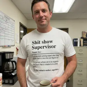 Shit Show Supervisor Definition Funny Workplace T-Shirt 10 Shit Show Supervisor shirt featuring a humorous definition of workplace problem solving.
