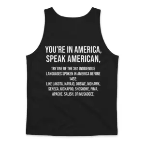Speak American 381 Indigenous Languages Before 1492 T-Shirt 8 Black sweatshirt back flatlay printed with the You're In America Speak American 381 Indigenous Languages quote