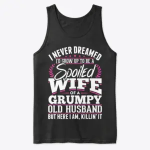Spoiled Wife of a Grumpy Old Husband T-Shirt 8 Front flatlay tank top mockup showing the spoiled wife grumpy old husband design in bold lettering.
