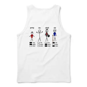 Stages of Life Time Energy Money Battery Meme T-Shirt 8 Sleeveless casual tank top with back print showing four stick figures labeled young me adult old above TIME ENERGY MONEY battery bars