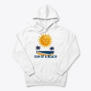 Sun Of A Beach Smiling Trump Sun Tropical Pun White T-Shirt 7 Cozy pullover hoodie displaying white tee front print reading SUN OF A BEACH below a golden caricature sun and palm trees