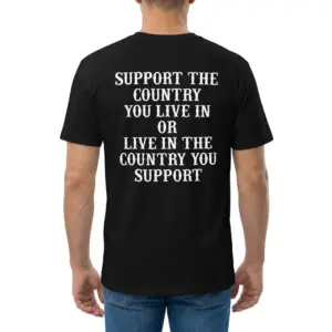 Support The Country You Live In Patriotic Slogan T-Shirt 9 Rear view of a man wearing the black Support The Country You Live In Patriotic Slogan T-Shirt