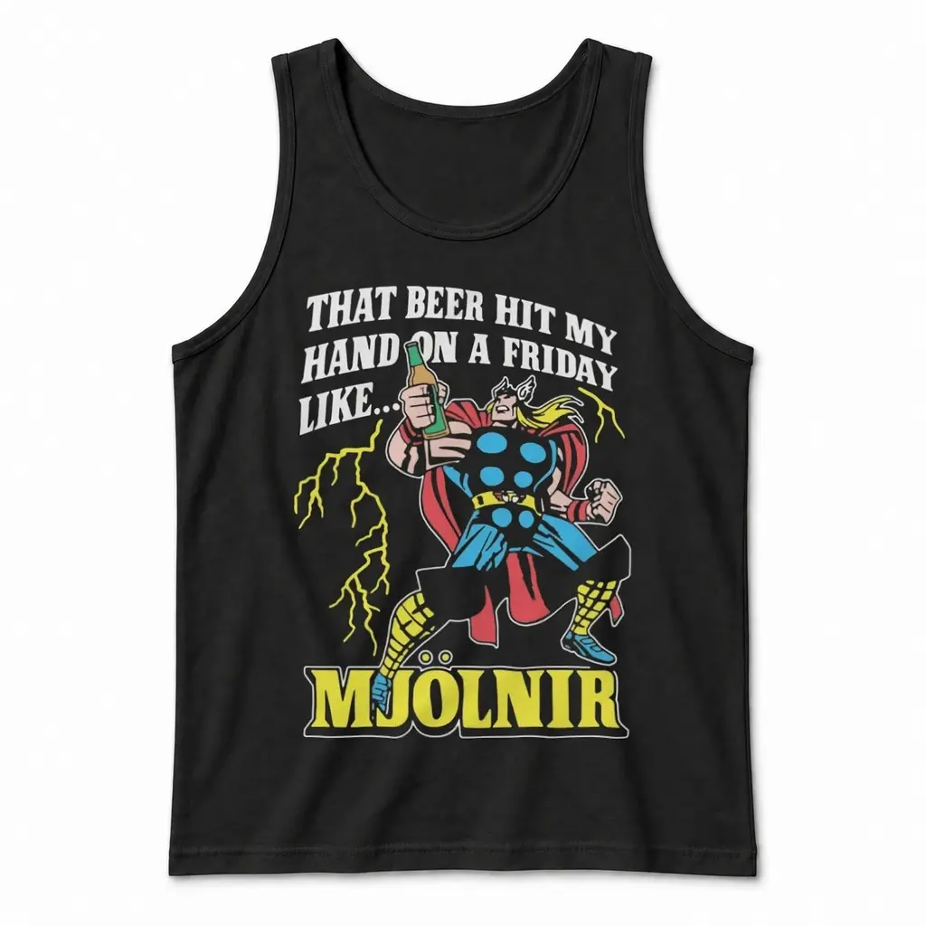 That Beer Hit My Hand On A Friday Like Mjolnir Funny T-Shirt 3 Sleeveless casual tank top with black tee front print reading THAT BEER HIT MY HAND ON A FRIDAY LIKE MJOLNIR with a comic thunder warrior holding a beer