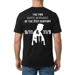 The Two Worst Mornings Of The 21st Century 9/11 11/9 T-Shirt 9 Rear view of a man wearing the black The Two Worst Mornings Of The 21st Century 9/11 11/9 T-Shirt