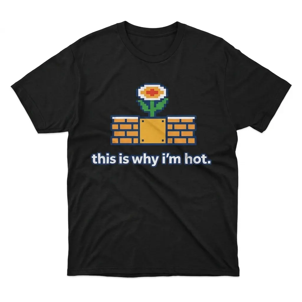 This Is Why I'm Hot 8-Bit Retro Fire Flower T-Shirt 1 Flatlay black t-shirt featuring black tee front print reading this is why im hot below an 8-bit pixel fire flower on retro brick blocks