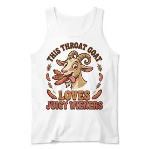 This Throat Goat Loves Juicy Wieners Funny T-Shirt 8 Front flat lay of a tank top with the humorous goat eating sausages and This Throat Goat Loves Juicy Wieners text print.