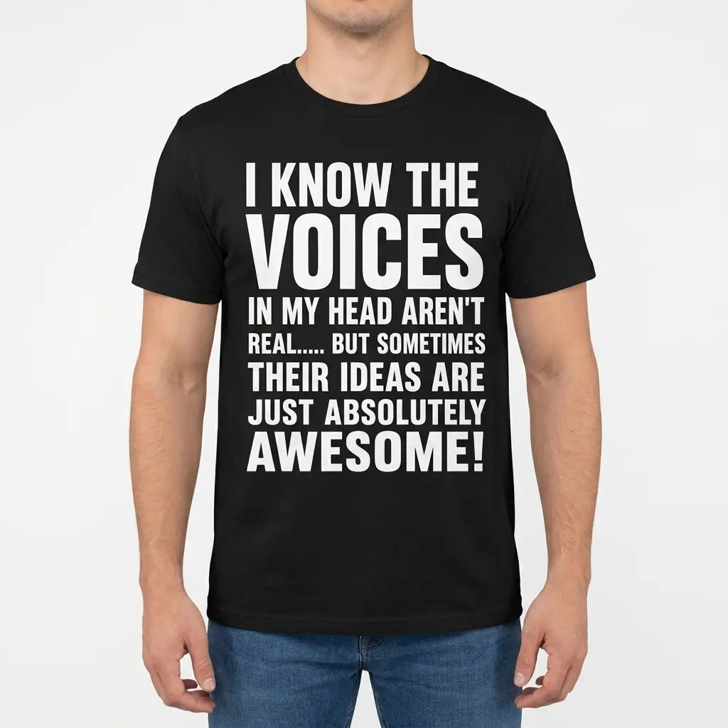 Voices in My Head Have Awesome Ideas Funny T-Shirt 4 Front view of a man wearing the voices in my head shirt with bold typography about awesome ideas.